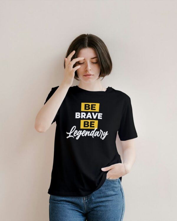 BE BRAVE BE Legendary